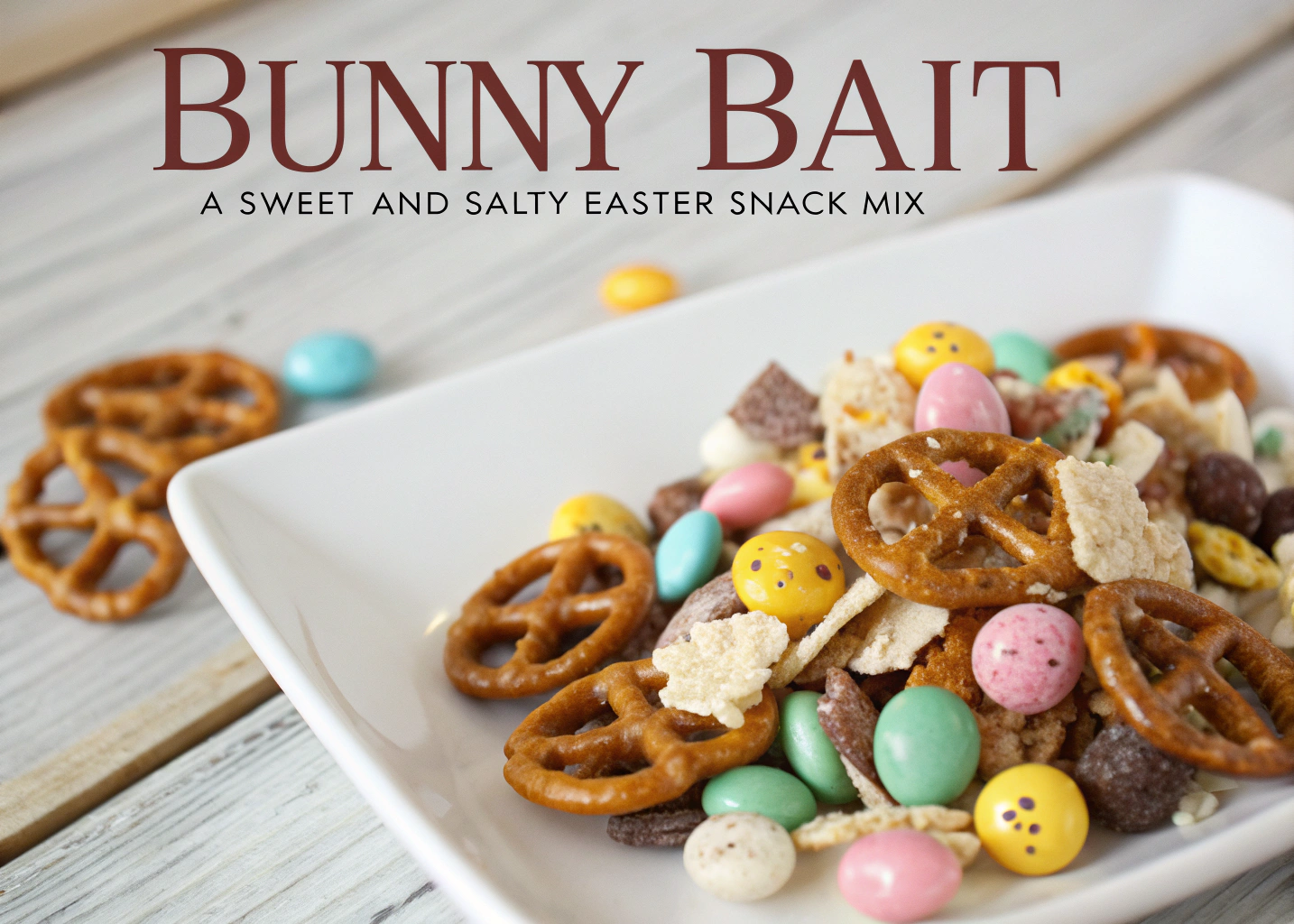 Bunny Bait: A Sweet and Salty Easter Snack Mix