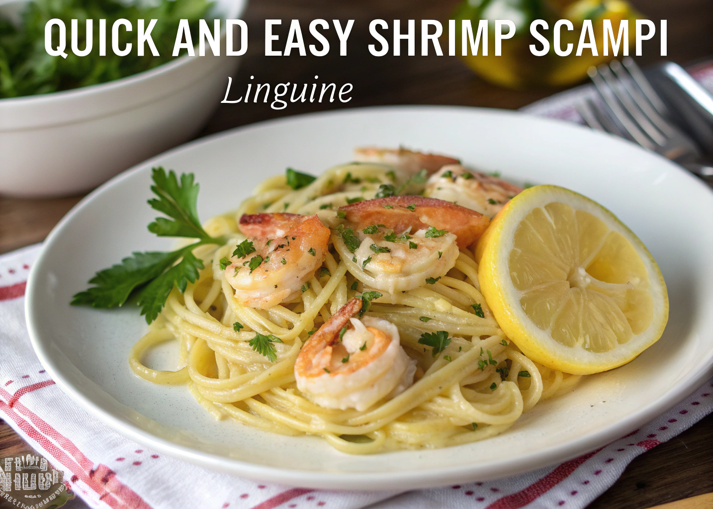 Quick and Easy Shrimp Scampi with Linguine: Restaurant Quality at Home