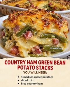 Country ham green bean potato stacks with thin potato layers, diced ham, green beans, and golden cheddar